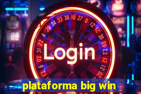 plataforma big win